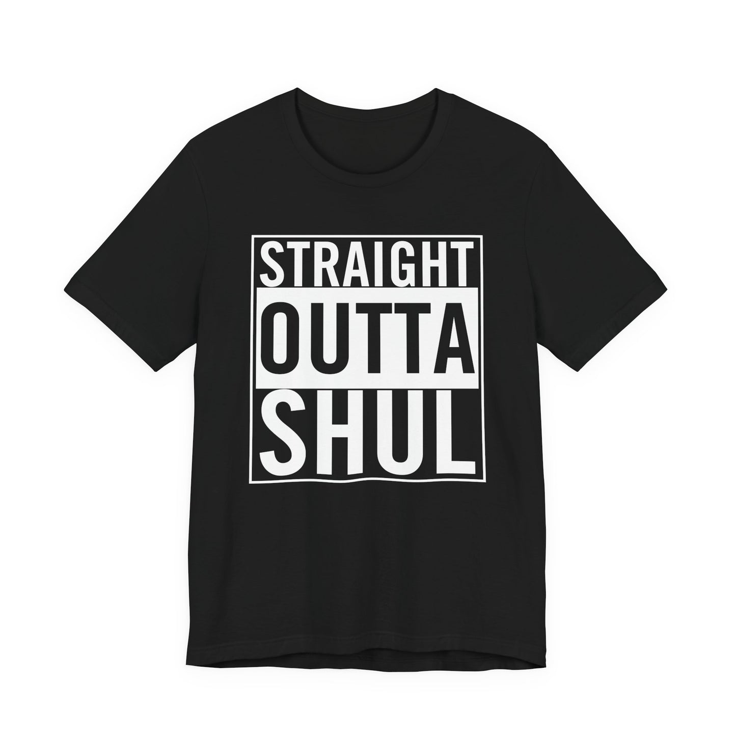 Straight Outta Shul T-Shirt (unisex)