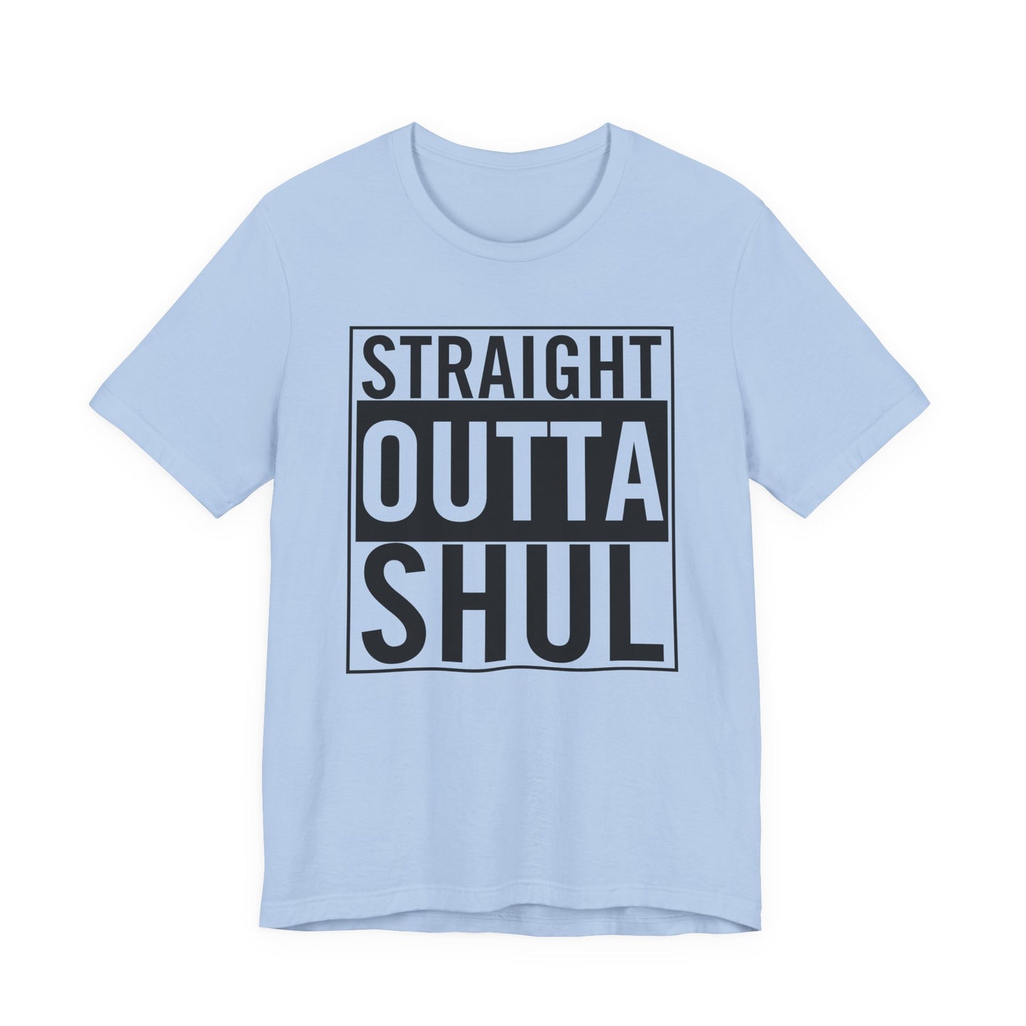 Straight Outta Shul T-Shirt (unisex)
