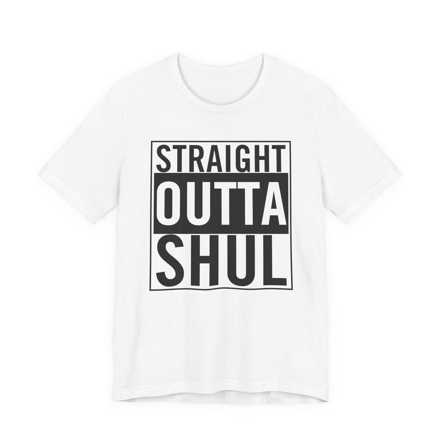 Straight Outta Shul T-Shirt (unisex)