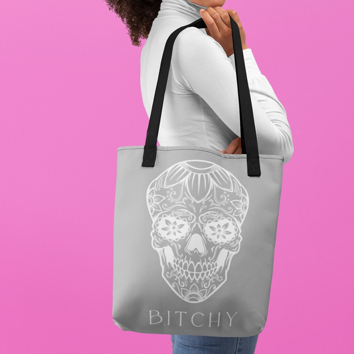 Bitchy Tote Bag | Skull Bag | Bitch Bag | Swearing Bag | Sugar Skull | Gift for Bitch | Goth | Day Of The Dead | Dia de los Muertos | Eco