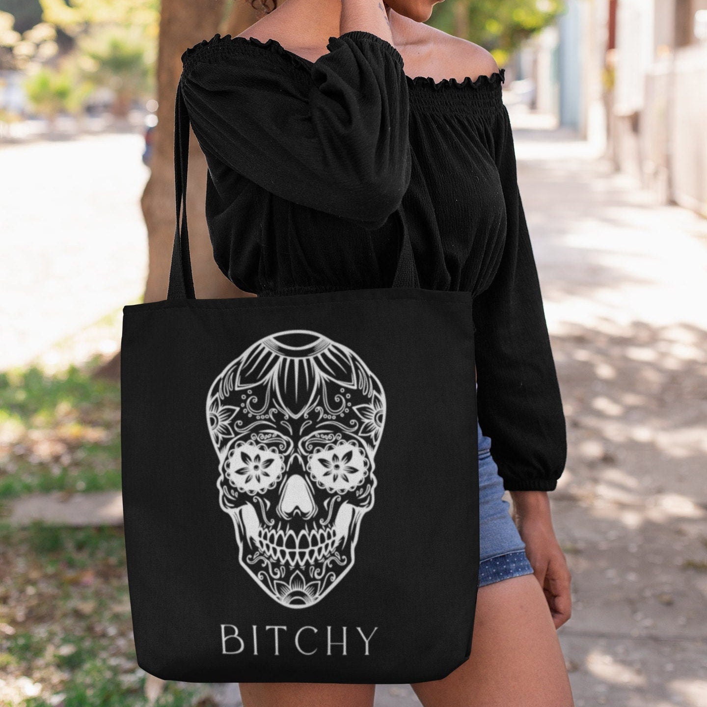 Bitchy Tote Bag | Skull Bag | Bitch Bag | Swearing Bag | Sugar Skull | Gift for Bitch | Goth | Day Of The Dead | Dia de los Muertos | Eco