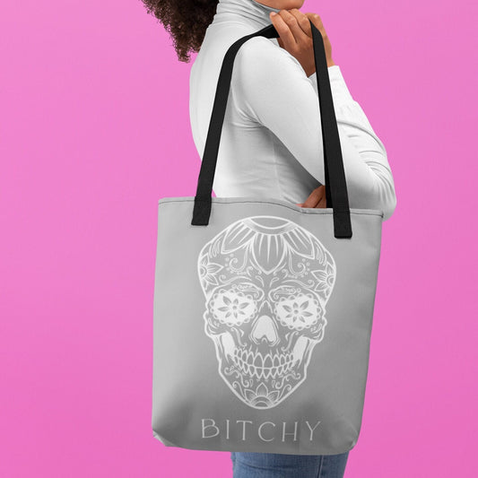Bitchy Tote Bag | Skull Bag | Bitch Bag | Swearing Bag | Sugar Skull | Gift for Bitch | Goth | Day Of The Dead | Dia de los Muertos | Eco